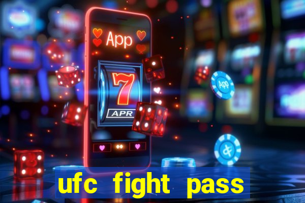 ufc fight pass assistir online