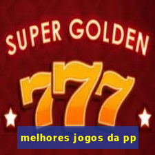 melhores jogos da pp