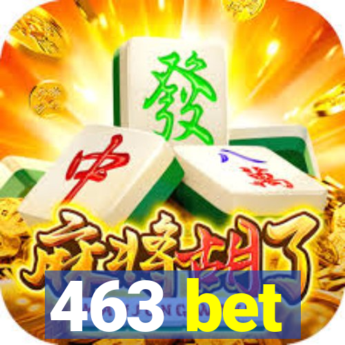 463 bet