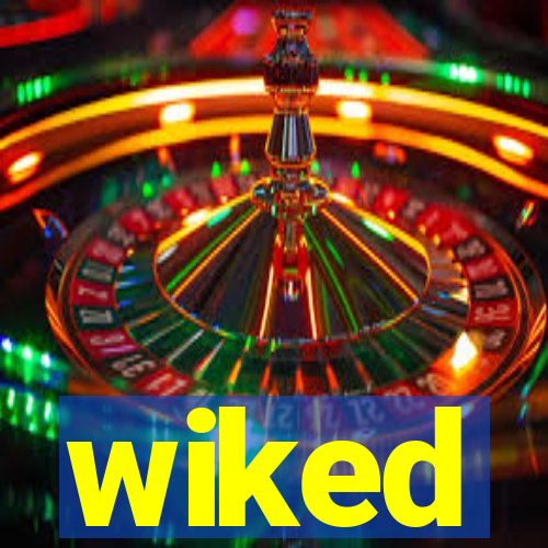 wiked