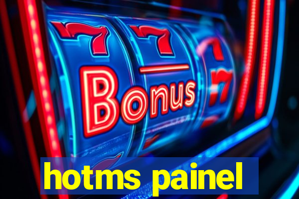 hotms painel