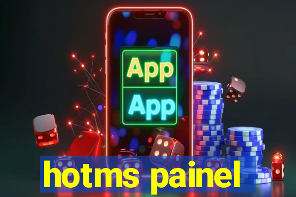 hotms painel