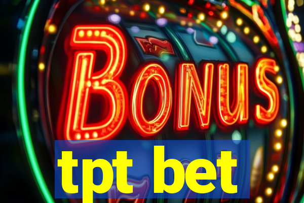 tpt bet