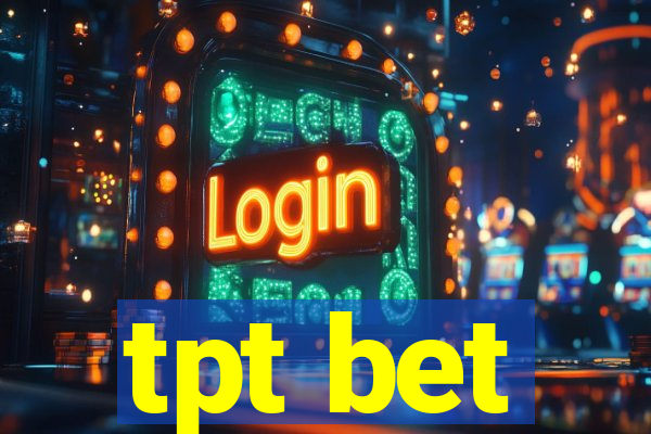 tpt bet
