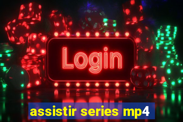 assistir series mp4