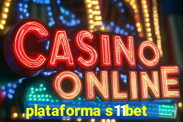 plataforma s11bet