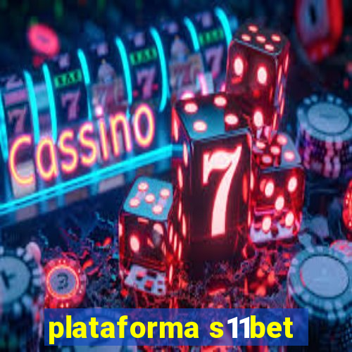 plataforma s11bet