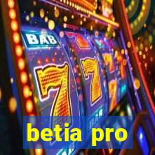 betia pro