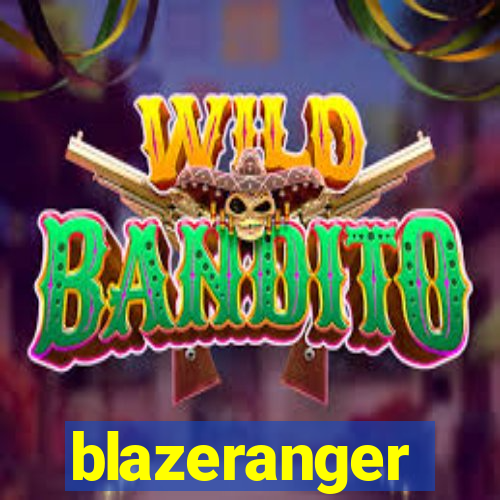 blazeranger