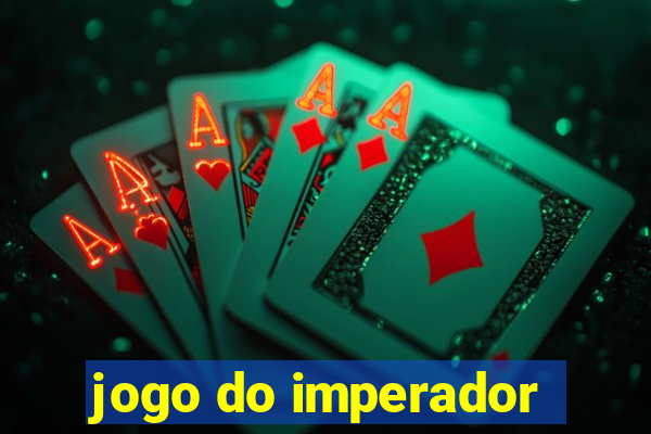 jogo do imperador