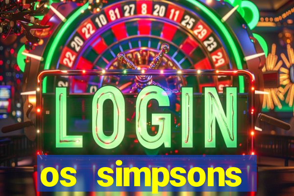 os simpsons completo dublado