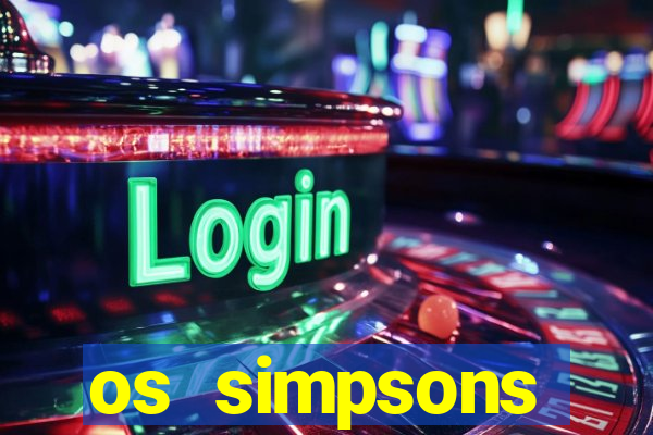 os simpsons completo dublado
