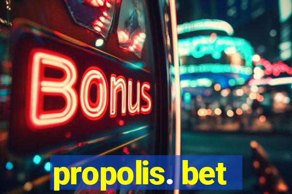 propolis. bet