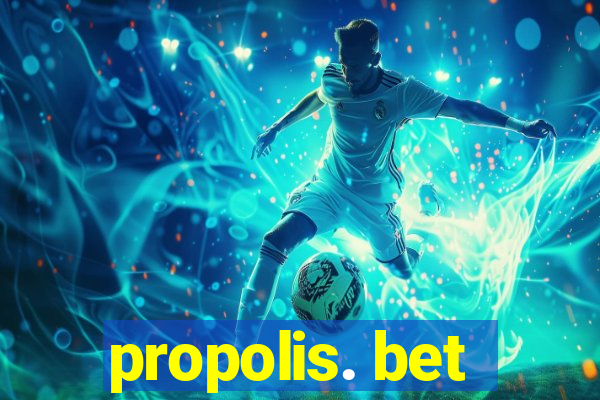 propolis. bet