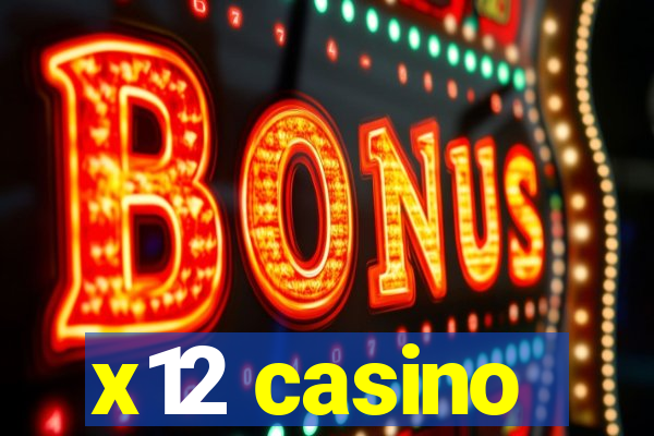 x12 casino