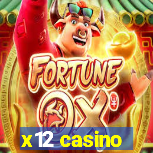 x12 casino