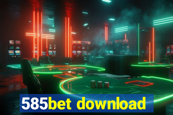585bet download