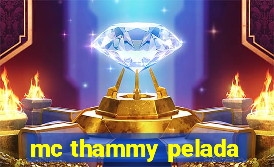 mc thammy pelada