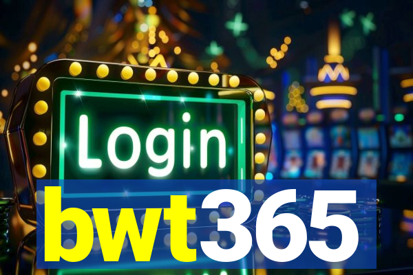 bwt365