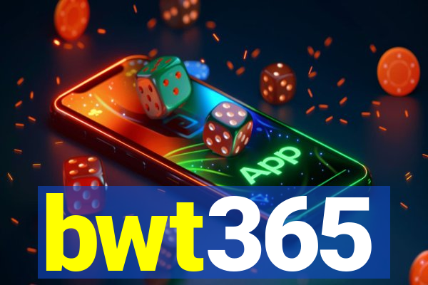 bwt365