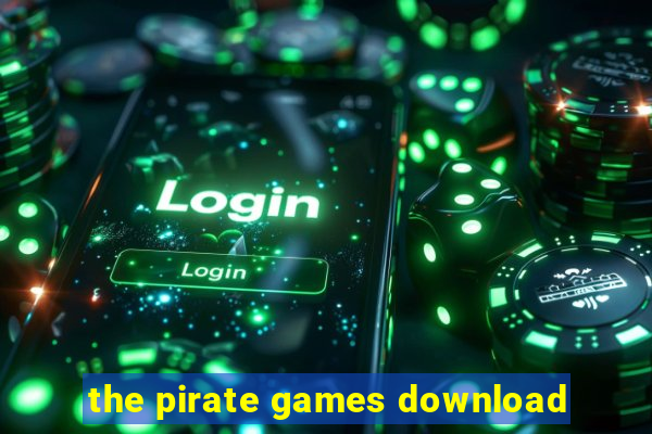 the pirate games download