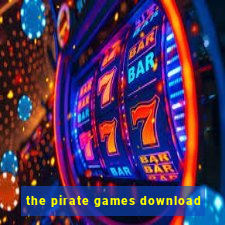 the pirate games download