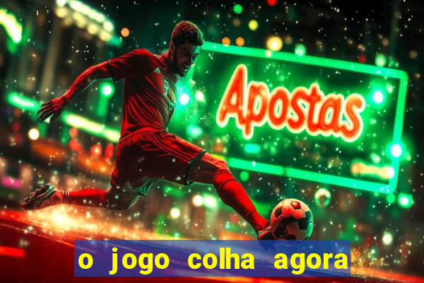 o jogo colha agora paga mesmo
