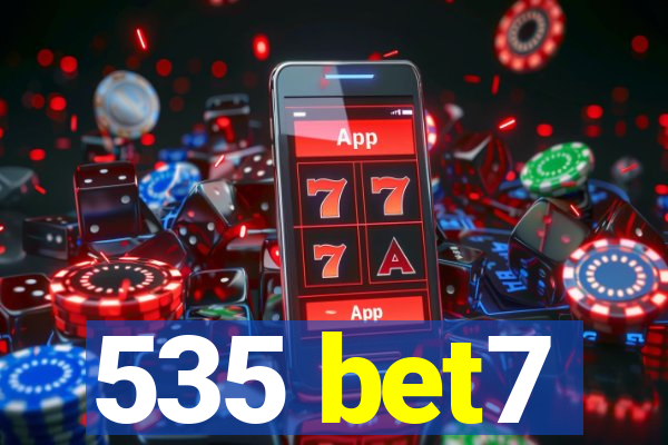 535 bet7