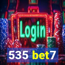 535 bet7