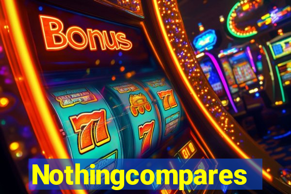 Nothingcompares