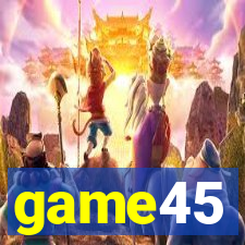 game45