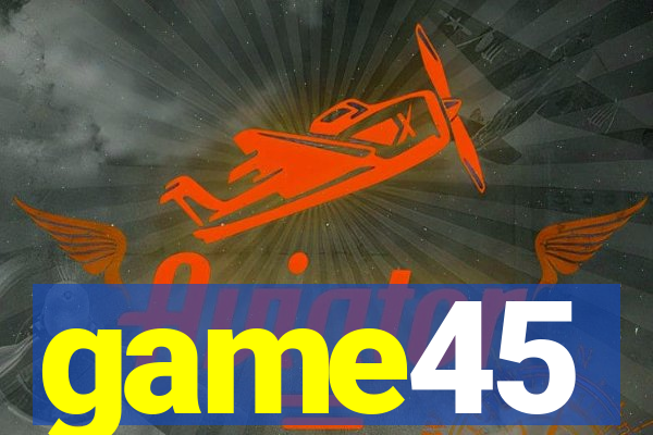 game45