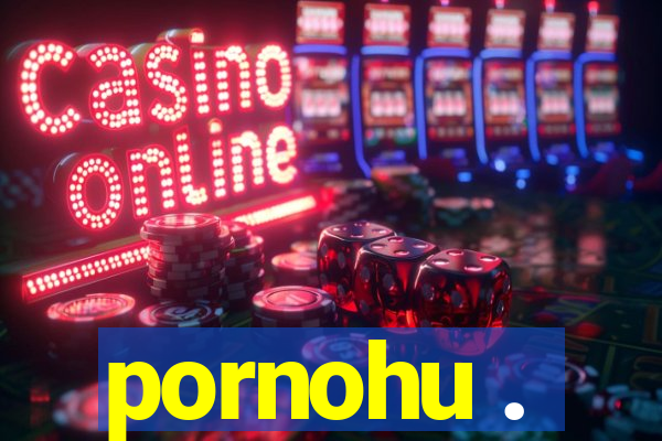 pornohu .