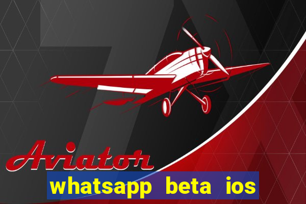 whatsapp beta ios testflight code 2024