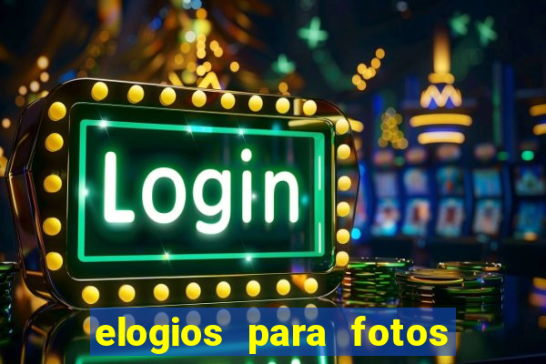 elogios para fotos de homens