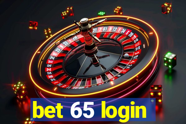 bet 65 login