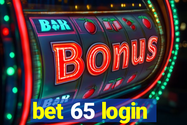 bet 65 login