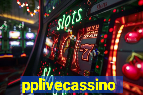 pplivecassino