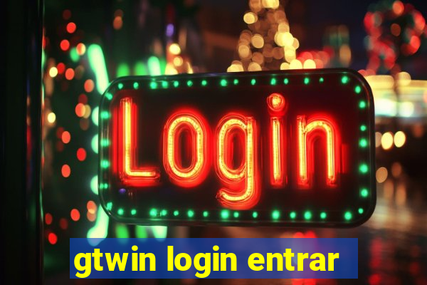 gtwin login entrar