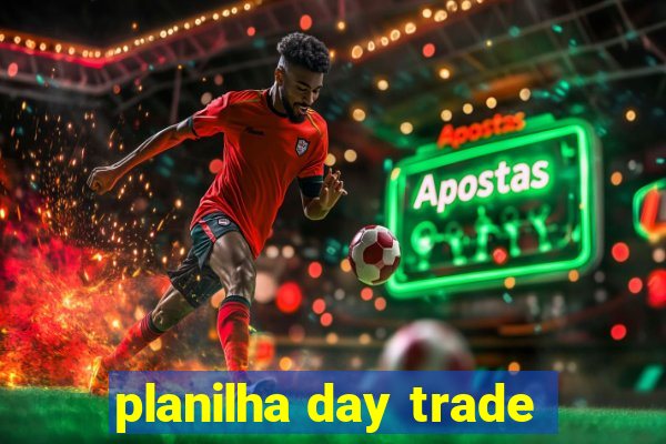 planilha day trade