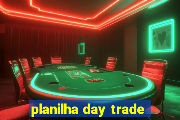 planilha day trade