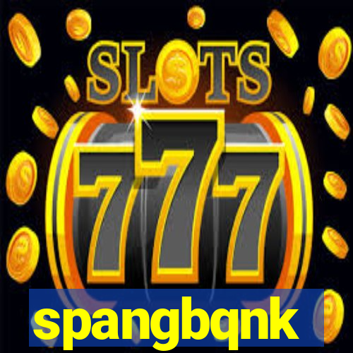 spangbqnk