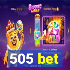505 bet
