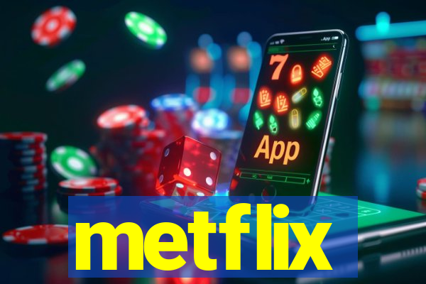 metflix