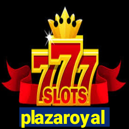 plazaroyal