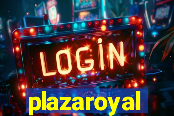 plazaroyal