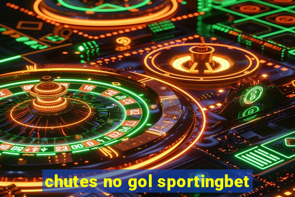 chutes no gol sportingbet