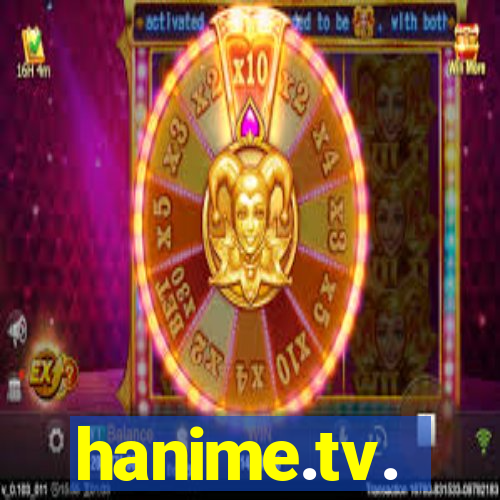 hanime.tv.