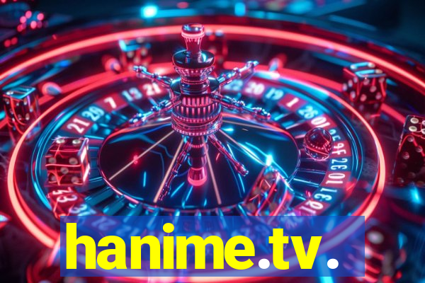 hanime.tv.