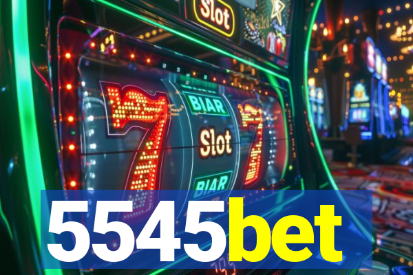 5545bet